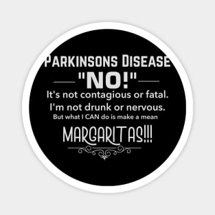 Parkinsons Disease, I Make A Mean Margaritas Magnet